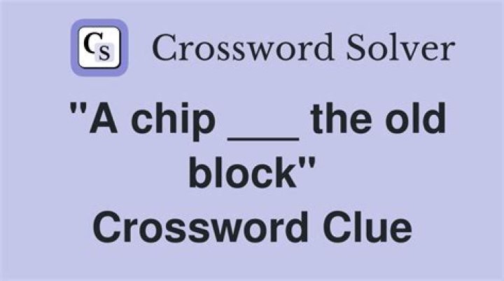 A chip ___ the old block