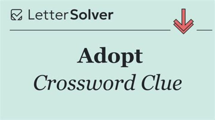 Adopt Crossword Clue