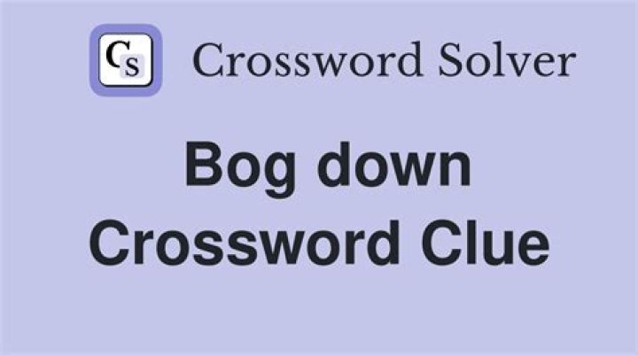 Bog down Crossword Clue