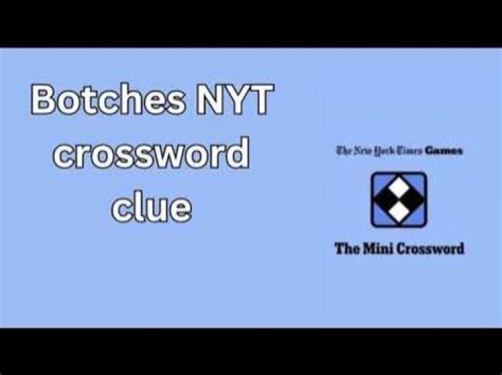 Botches NYT Crossword Clue