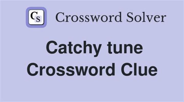Catchy Tune Crossword Clue