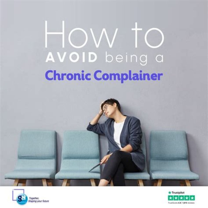 Chronic complainer