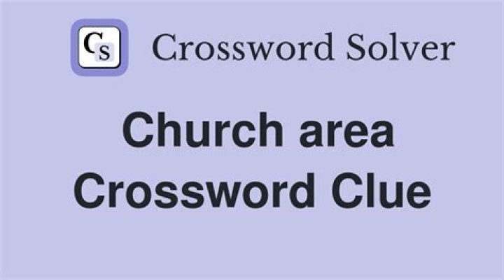 Church area Crossword Clue