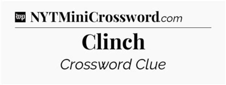 Clinch Crossword Clue