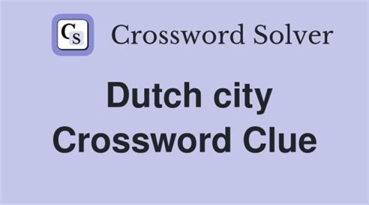 Dutch City Crossword Clue