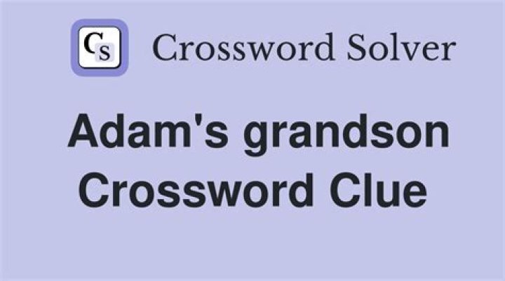 Grandson of Adam NYT Crossword Clue Answer