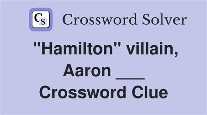 Hamilton villain Aaron ___