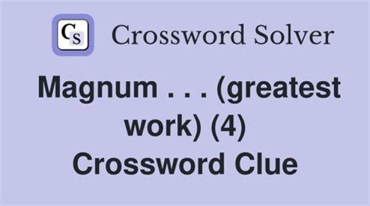 Magnum ___ (writer's greatest work)