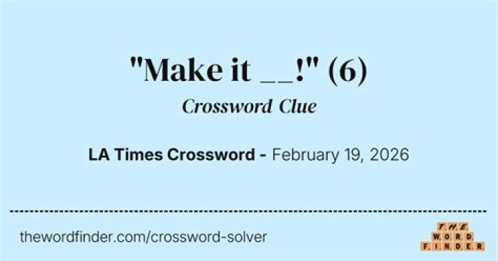 “Make it ___” Crossword Clue