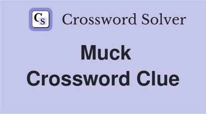 Muck Crossword Clue