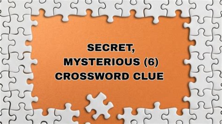 Mysterious Crossword Clue 
