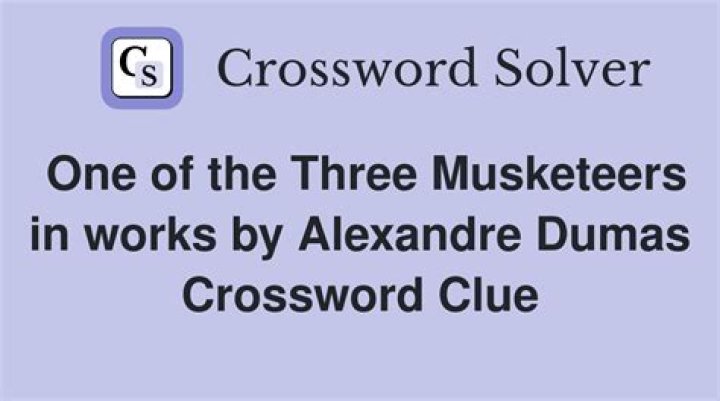 One of the Three Musketeers Crossword Clue