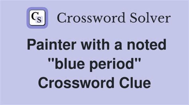 Painter with a Blue Period Crossword Clue Universal Answer