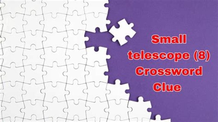 Small telescope Crossword Clue 7 Little Words Answers