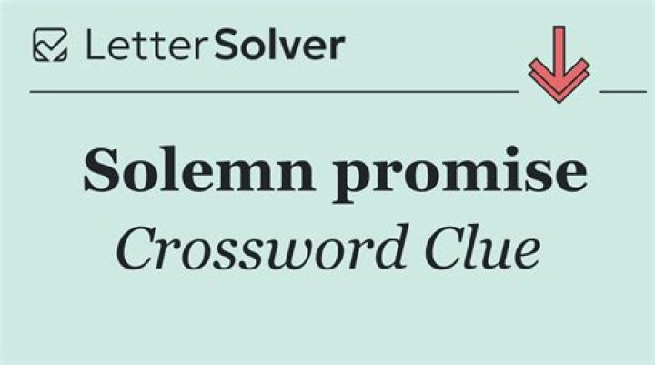 Solemn Promise Crossword Clue