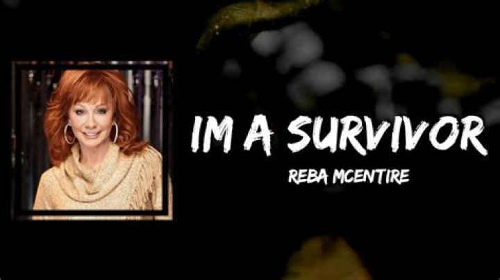 ___ Survivor (Reba McEntire hit): 2 wds.