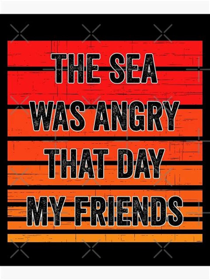 The ___ was angry that day, my friends - like an old man trying to send back soup in a deli ("Seinfeld" line) NYT Crossword Clue Answer