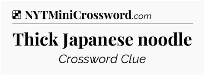 Thick Japanese noodle NYT Crossword Clue